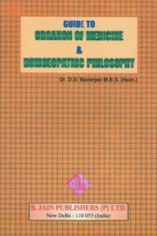 Buch Guide to Organon of Medicine & Homoeopathic Philosophy D. D. Banerjee