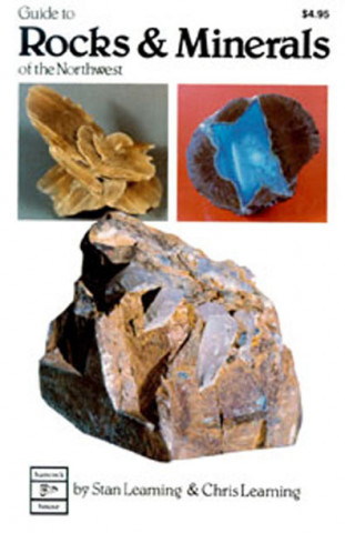 Könyv Guide to Rocks and Minerals of the Northwest Chris Leaming