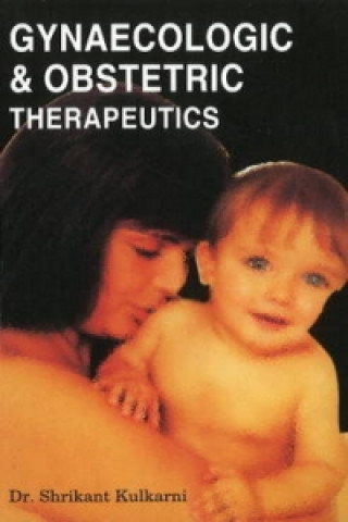 Книга Gynaecologic & Obstetric Therapeutics Dr Shrikant Kulkarni