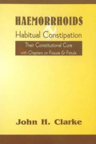 Kniha Haemorrhoids & Habitual Constipation John H. Clarke