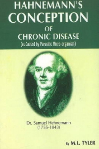 Könyv Hahnemann's Conception of Chronic Disease M.L. Tyler