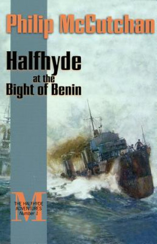 Knjiga Halfhyde at the Bight of Benin Philip McCutchan