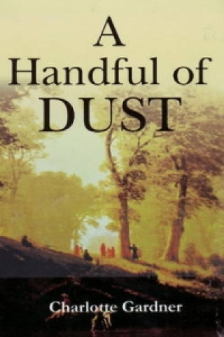 Könyv Handful of Dust Charlotte Gardner