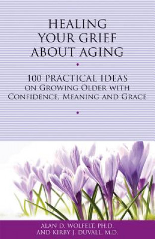 Buch Healing Your Grief About Aging Duvall