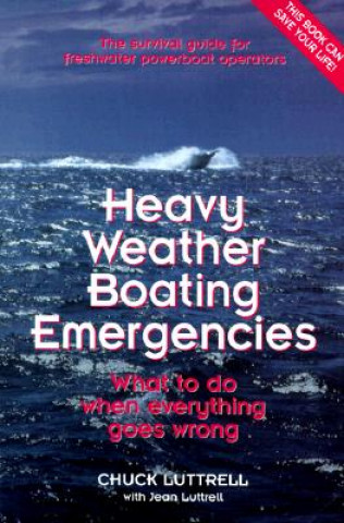 Kniha Heavy Weather Boating Emergencies Jean Luttrell