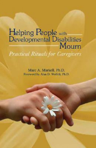 Buch Helping People with Developmental Disabilities Mourn Wolfelt