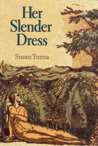 Könyv Her Slender Dress Susan Yuzna