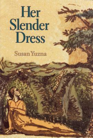 Kniha Her Slender Dress Susan Yuzna