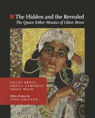 Knjiga Hidden & the Revealed Lilian Broca