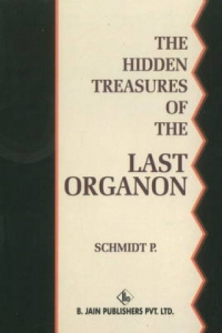 Carte Hidden Treasures of the Last Organon P. Schmidt