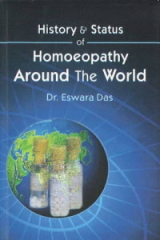 Kniha History & Status of Homoeopathy Around the World Eswara Das