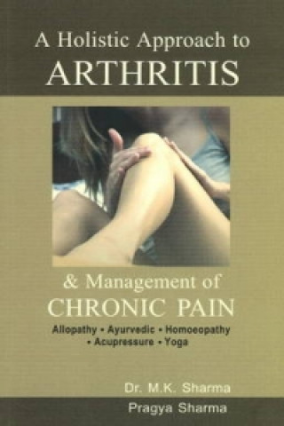 Kniha Holistic Approach to Arthritis Pragya Shama