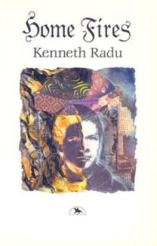 Carte Home Fires Kenneth Radu