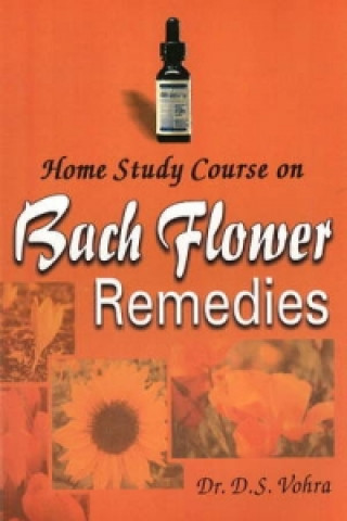 Kniha Home Study Course on Bach Flower Remedies D.S. Vohra