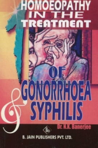 Kniha Homoeopathy in the Treatment of Gonorrhoea & Syphilis N. K. Banerjee