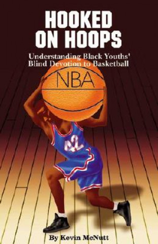 Book Hooked on Hoops Kevin McNutt