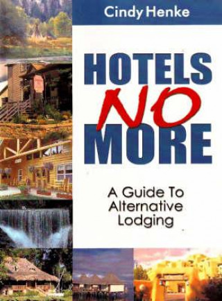 Book Hotels No More! Cindy Henke-Sarmento