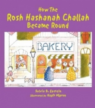 Книга How the Rosh Hashanah Challah Became Round Sylvia B. Epstein