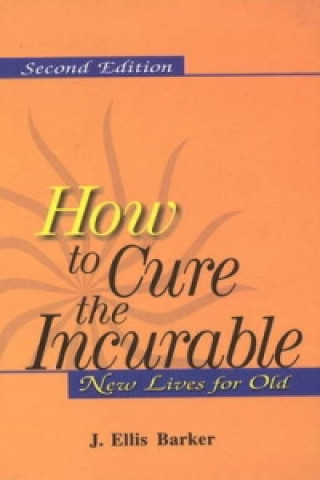 Carte How to Cure the Incurable J.Ellis Barker