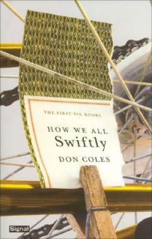 Книга How We All Swiftly Don Coles