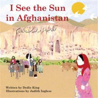 Książka I See the Sun in Afghanistan Dedie King