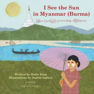 Könyv I See the Sun in Myanmar (Burma) Dedie King