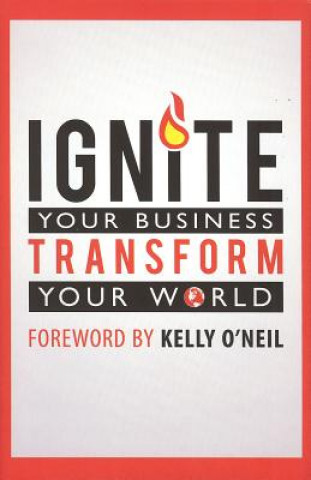 Carte Ignite Your Business Transform Your World Nick Nanton