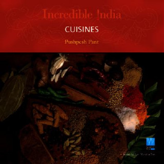 Książka Incredible India -- Cuisines Pushpesh Pant