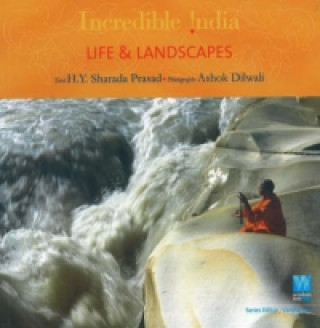 Könyv Incredible India -- Life & Landscapes H.Y.Sharada Prasad