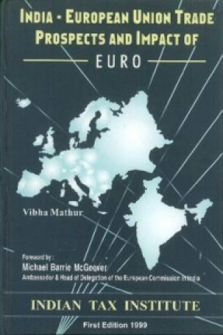 Kniha India-European Union Trade Prospects & Impact of Euro Vibha Mathur