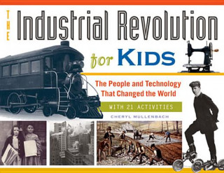 Buch Industrial Revolution for Kids Cheryl Mullenbach