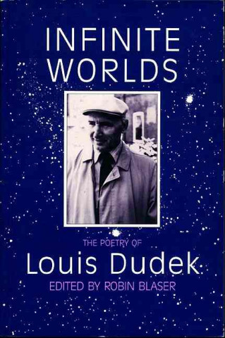 Libro Infinite Worlds Louis Dudek