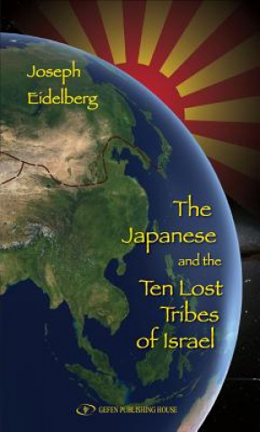 Livre Japanese & the Ten Lost Tribes of Israel Joseph Eidelberg