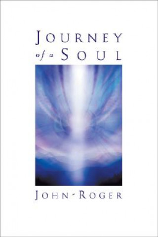 Könyv Journey of a Soul DSS John-Roger