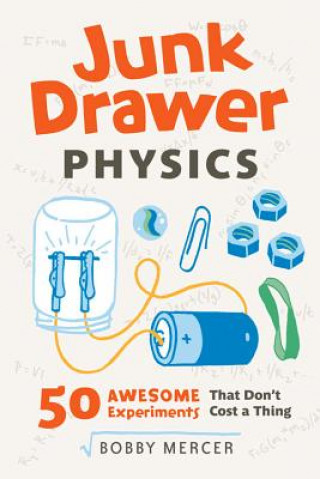 Kniha Junk Drawer Physics Bobby Mercer