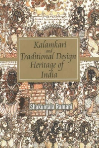 Könyv Kalamkari & Traditional Design Heritage of India Shakuntala Ramani