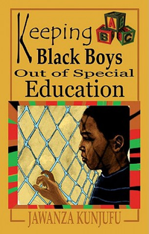 Könyv Keeping Black Boys Out of Special Education Jawanza Kunjufu