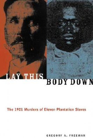 Libro Lay This Body Down Gregory A. Freeman
