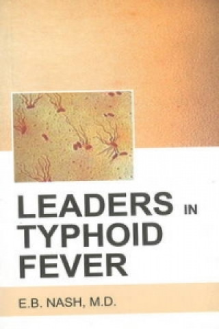 Kniha Leaders in Typhoid Fever E. B. Nash