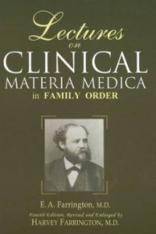Kniha Lectures on Clinical Materia Medica in Family Order E. A. Farrington