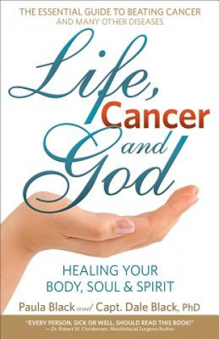 Könyv Life, Cancer & God Dale Black