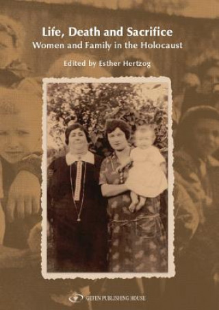 Könyv Life, Death & Sacrifice Esther Hertzog