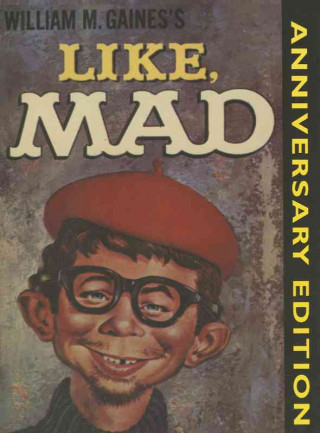 Книга Like, "MAD" William M. Gaines