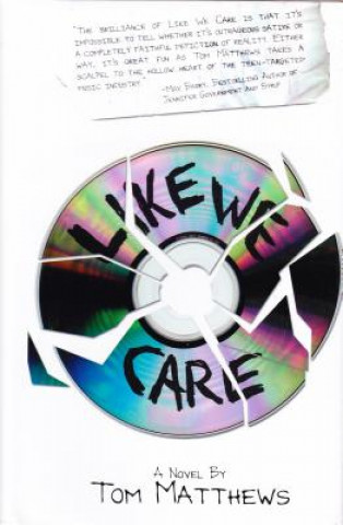 Книга Like We Care Tom Matthews