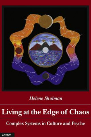 Книга Living at the Edge of Chaos Helene Shulman