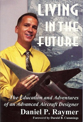 Könyv Living in the Future Daniel P. Raymer