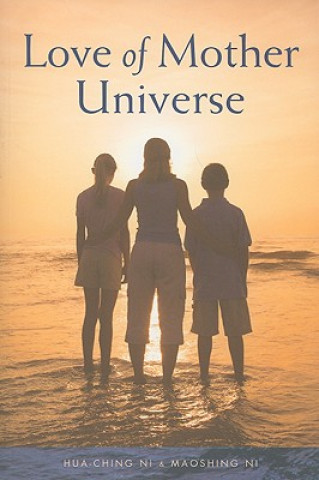 Könyv Love of Mother Universe Hua-Ching Ni