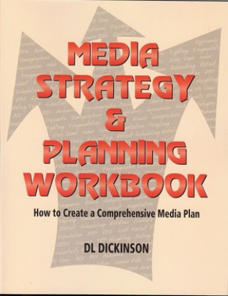 Kniha Media Strategy and Planning Workbook Donald L. Dickinson