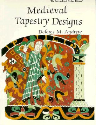 Kniha Medieval Tapestry Designs Dolores M. Andrew