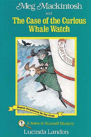 Könyv Meg Mackintosh and the Case of the Curious Whale Watch - title #2 Lucinda Landon